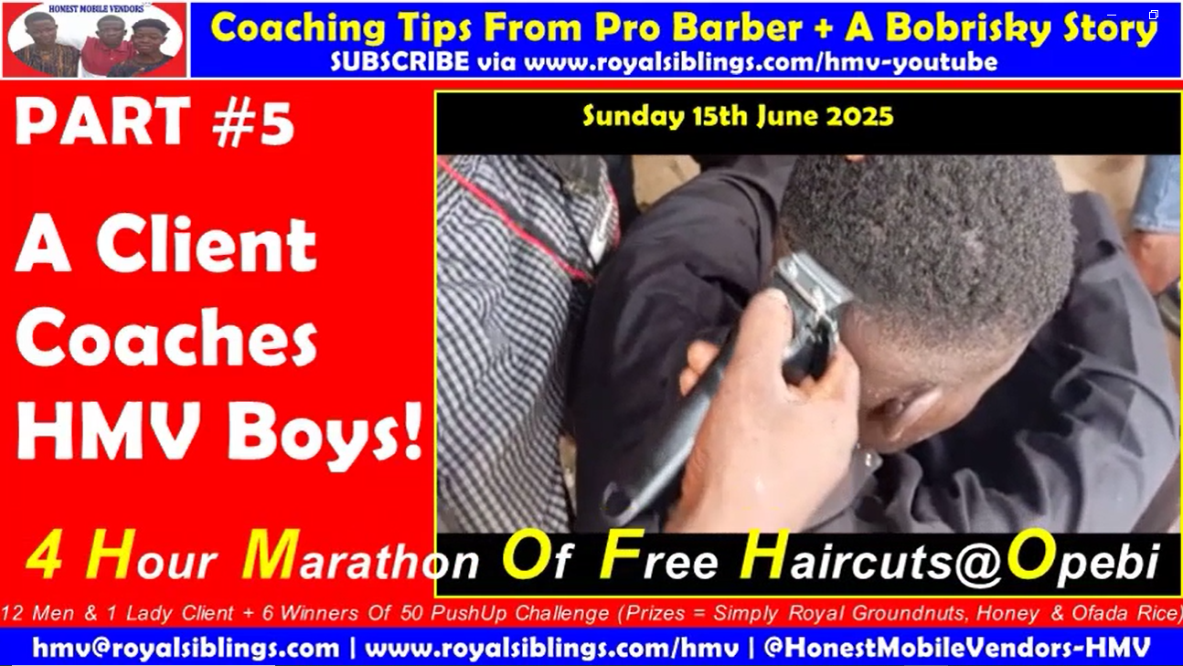 Client Coaches HMV Boys + Another Client Says “I Saw Bobrisky in Prison” | Part 5: Free Haircuts@Opebi