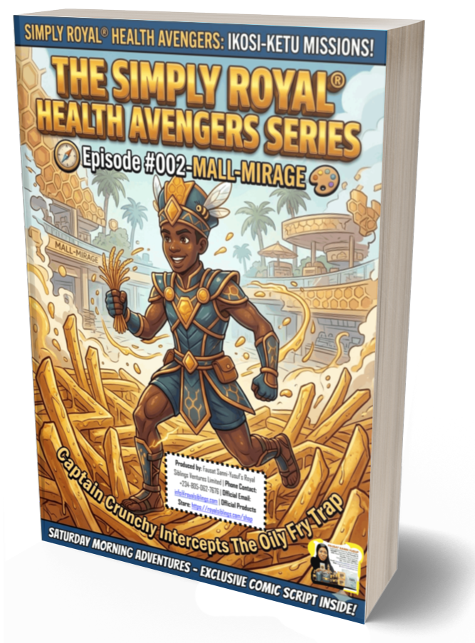 The Simply Royal® Health Avengers COMIC Ep. #002: MALL-MIRAGE – Captain Crunchy Intercepts The Oily Fry Trap | FREE BRANDED PDF DOWNLOAD