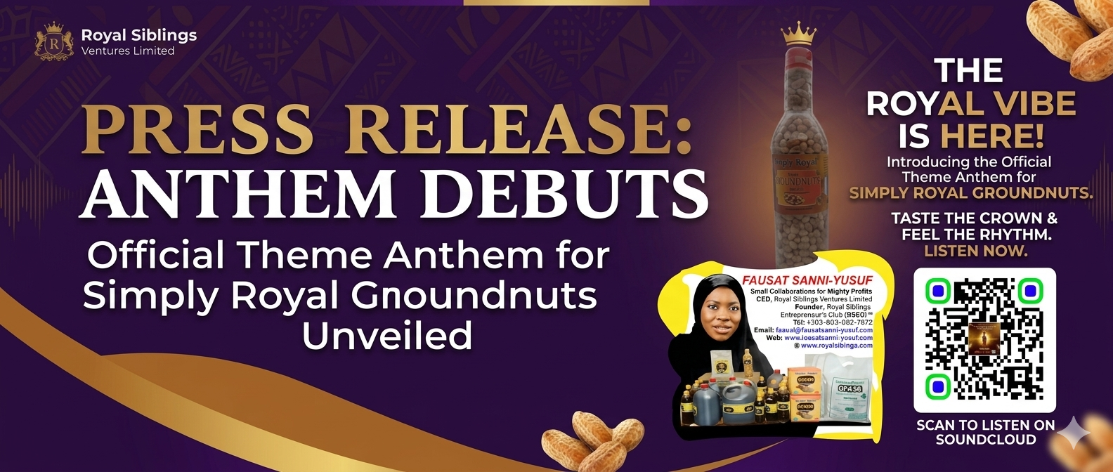 PRESS RELEASE: SIMPLY ROYAL GROUNDNUTS! [THE ULTIMATE CRUNCH] THE OFFICIAL THEME ANTHEM