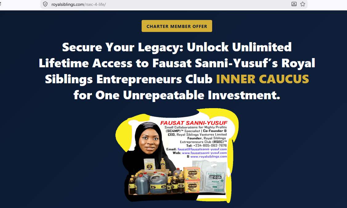 Secure Your Legacy: Unlock Unlimited Lifetime Access to Fausat Sanni-Yusuf’s Royal Siblings Entrepreneurs Club INNER CAUCUS for One Unrepeatable Investment.